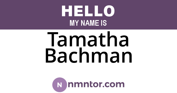 Tamatha Bachman