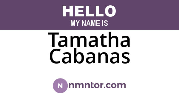 Tamatha Cabanas