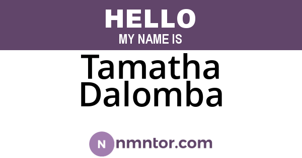 Tamatha Dalomba