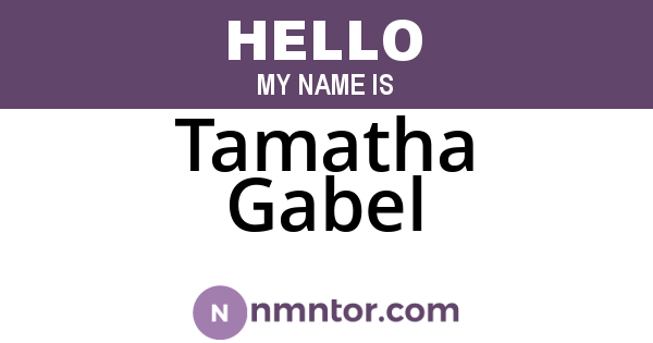 Tamatha Gabel