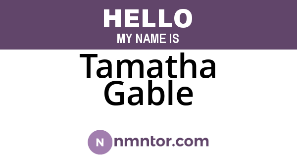 Tamatha Gable