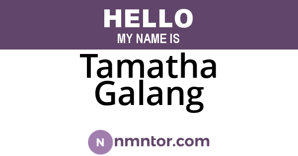 Tamatha Galang