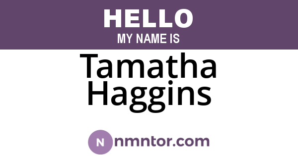 Tamatha Haggins