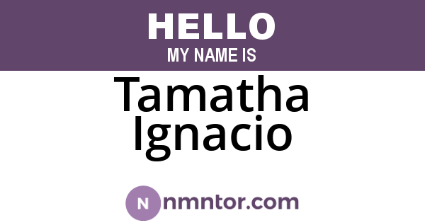 Tamatha Ignacio