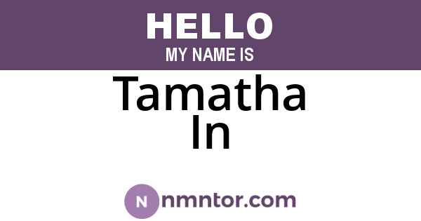 Tamatha In