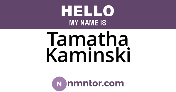 Tamatha Kaminski