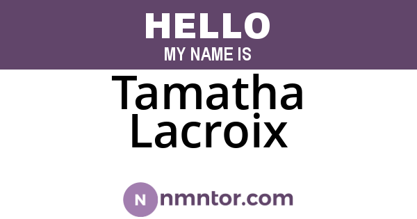 Tamatha Lacroix