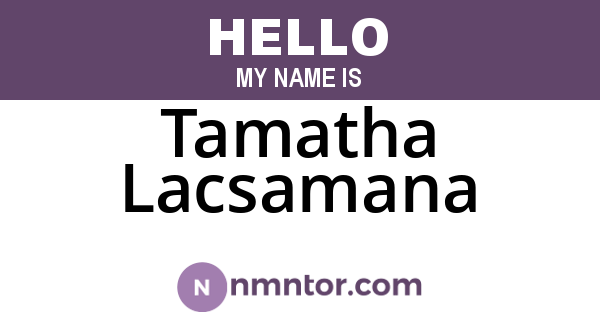 Tamatha Lacsamana