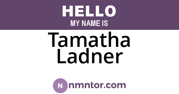 Tamatha Ladner