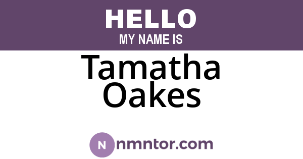 Tamatha Oakes