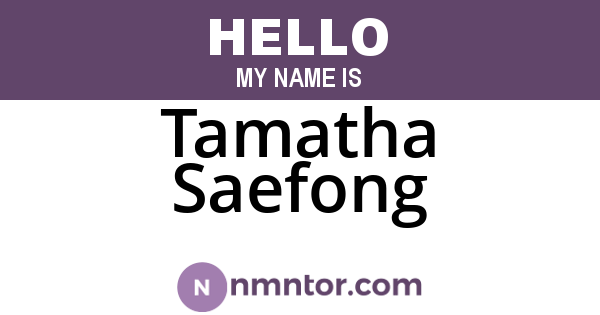 Tamatha Saefong