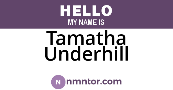 Tamatha Underhill