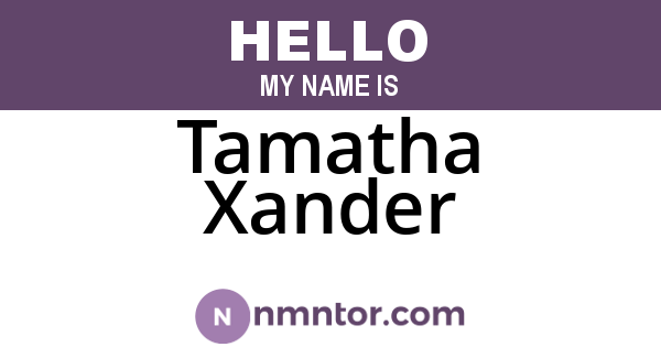 Tamatha Xander