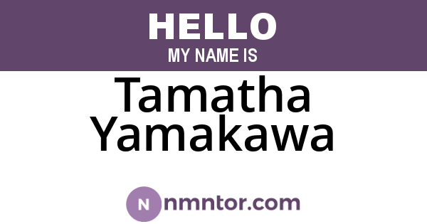 Tamatha Yamakawa