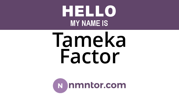 Tameka Factor