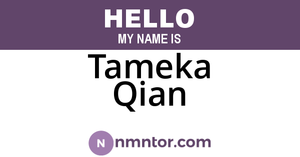 Tameka Qian