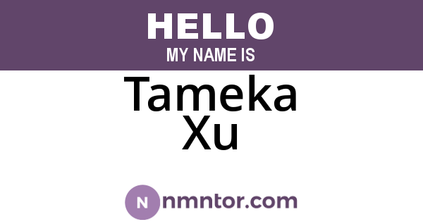 Tameka Xu