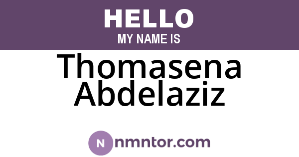 Thomasena Abdelaziz
