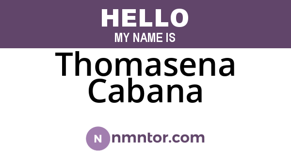 Thomasena Cabana