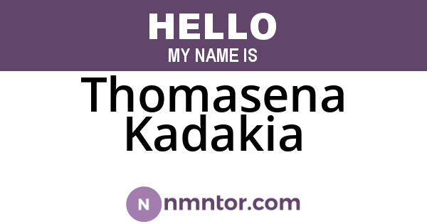 Thomasena Kadakia