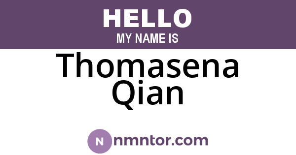 Thomasena Qian