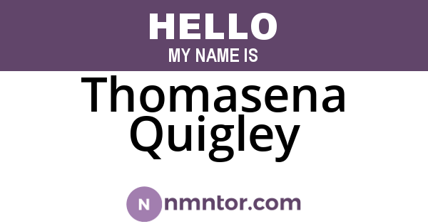 Thomasena Quigley