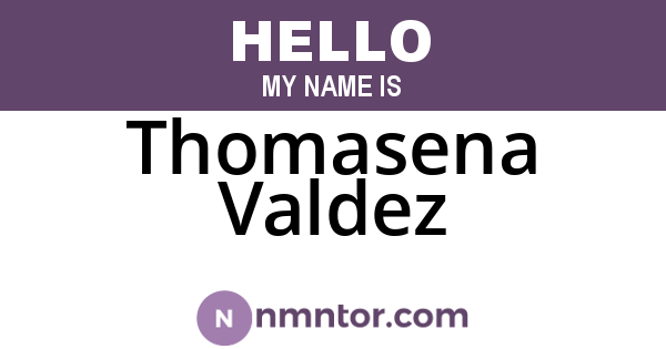Thomasena Valdez
