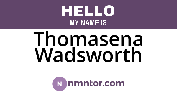 Thomasena Wadsworth