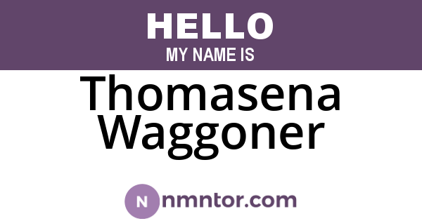 Thomasena Waggoner