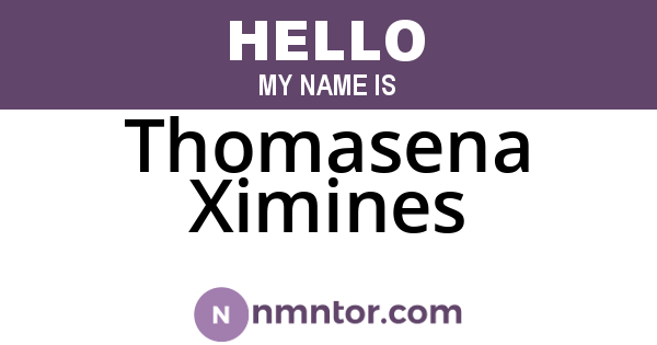 Thomasena Ximines