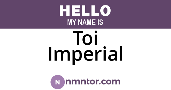 Toi Imperial