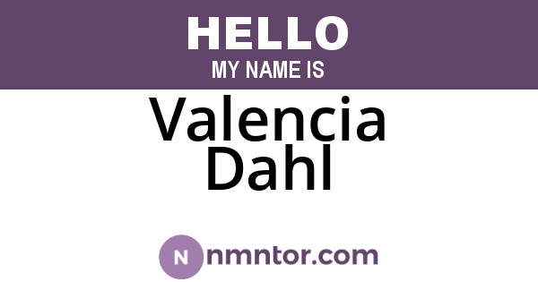Valencia Dahl