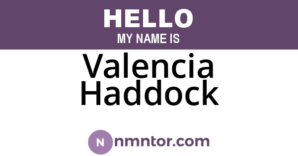 Valencia Haddock