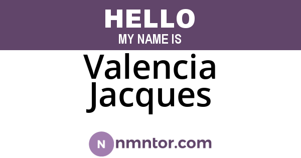 Valencia Jacques