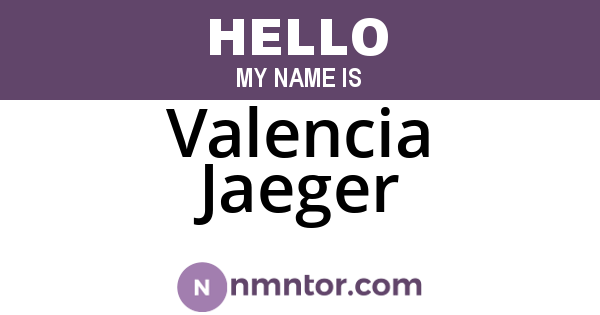 Valencia Jaeger