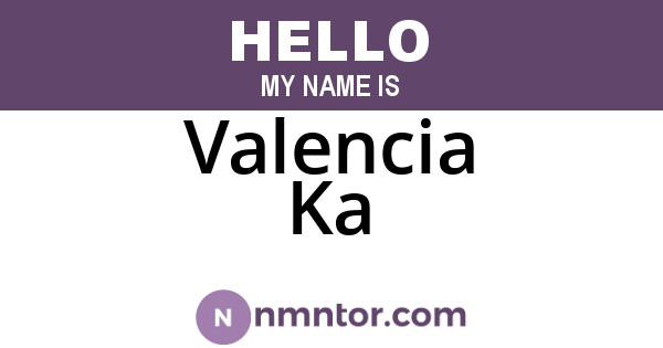 Valencia Ka