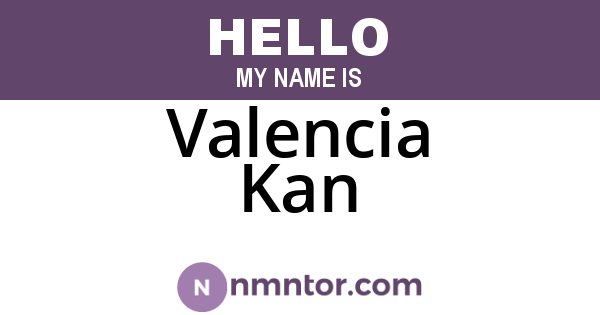 Valencia Kan