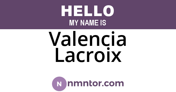 Valencia Lacroix