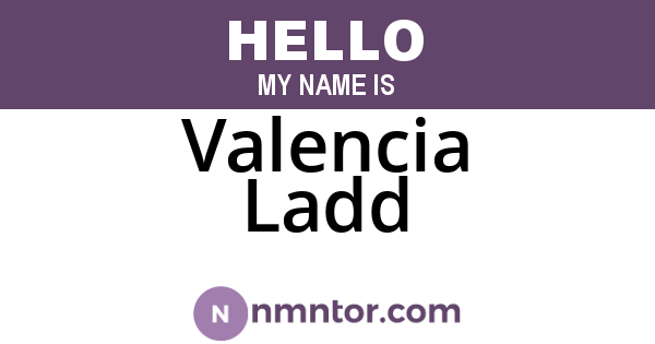 Valencia Ladd