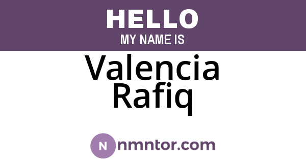 Valencia Rafiq