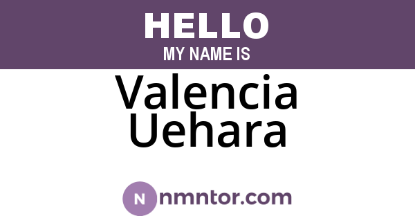 Valencia Uehara