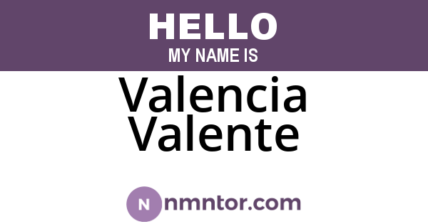 Valencia Valente