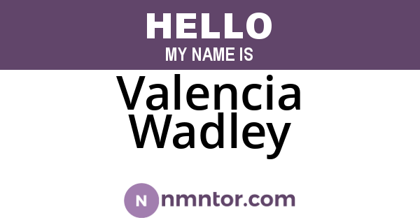 Valencia Wadley