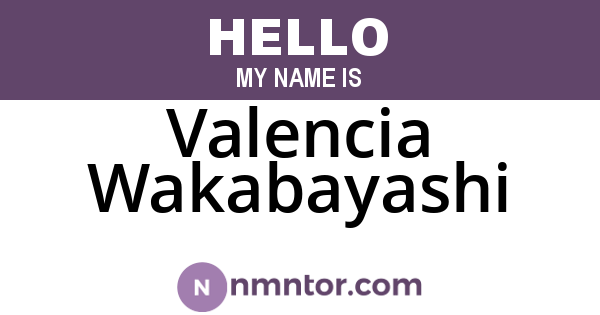 Valencia Wakabayashi