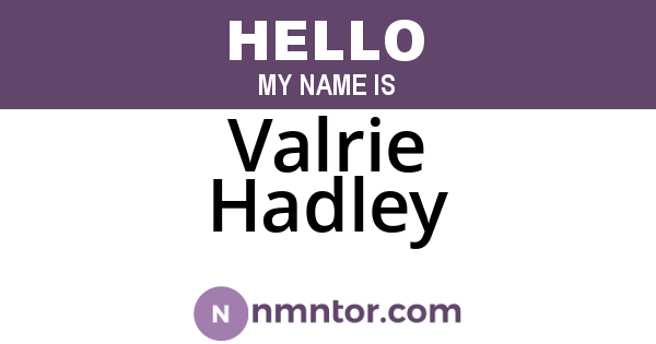 Valrie Hadley