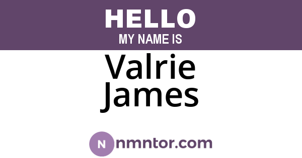 Valrie James