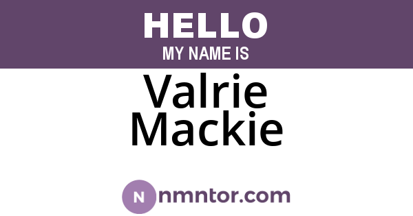 Valrie Mackie