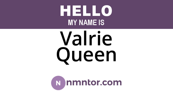 Valrie Queen
