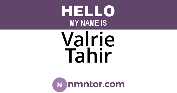 Valrie Tahir