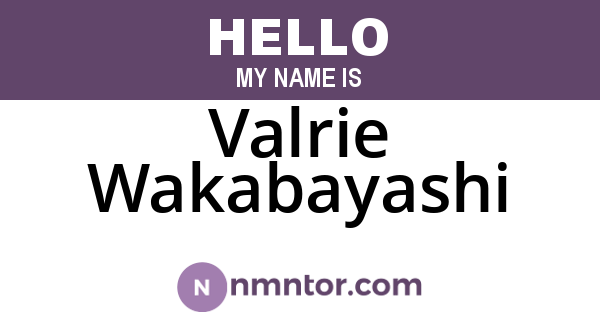 Valrie Wakabayashi